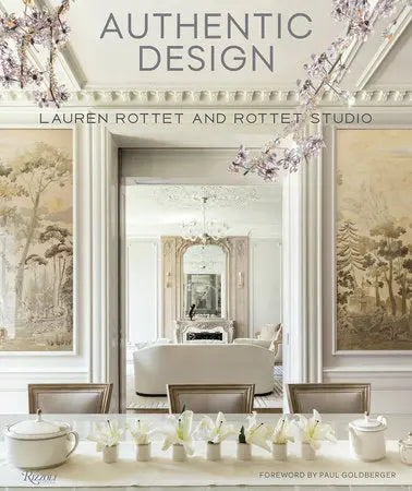 Book cover of 'Authentic Design' by Lauren Rottet and Rottet Studio with a dining room interior.